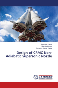 Design of CRMC Non-Adiabatic Supersonic Nozzle