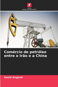 Comércio de petróleo entre o Irão e a China