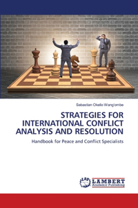 Strategies for International Conflict Analysis and Resolution