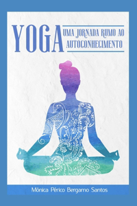 Yoga-uma jornada rumo ao autoconhecimento