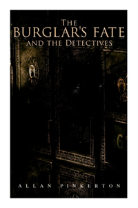 The Burglar's Fate and the Detectives