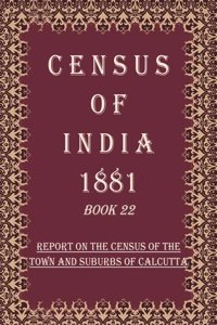 Census of India 1881: Report On The Census Of Assam Volume Book 5 [Hardcover]