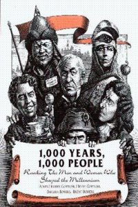 1,000 Years, 1,000 People - Ranking the Men and Women who shaped the Millennium