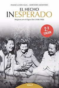 El hecho inesperado: Mujeres en el Opus Dei (1930-1950)