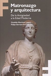 Matronazgo y arquitectura. De la Antiguedad a la Edad Moderna