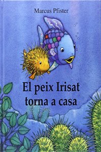 El peix Irisat torna a casa (El peix Irisat)