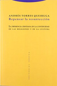 Repensar la resurreccion: La diferencia cristiana en la continuidad de las religiones y de la cultura