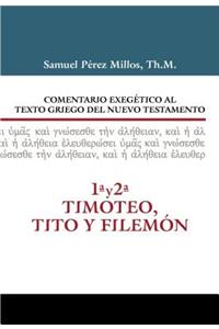 Comentario Exegético Al Texto Griego del N.T. - 1 Y 2 Timoteo, Tito Y Filemón
