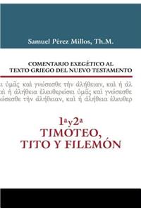 Comentario Exegetico al texto griego del N.T. - 1 y 2 Timoteo, Tito y Filemon