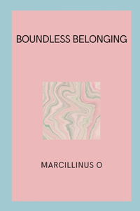 Boundless Belonging