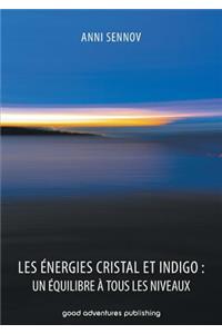 Les Énergies Cristal et Indigo