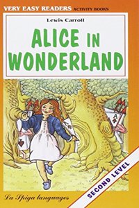 La Spiga Readers - Very Easy Readers (A1/A2): Alice in Wonderland