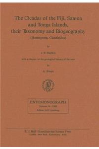 Cicadas of the Fiji, Samoa and Tonga Islands, Their Taxonomy and Biogeography