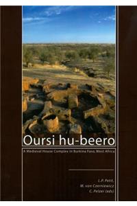 Oursi hu-beero: A Medieval House Complex in Burkina Faso, West Africa