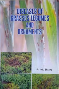 Diseases of Grasses Legumes and Ornaments