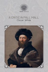 A Critic In Pall Mall