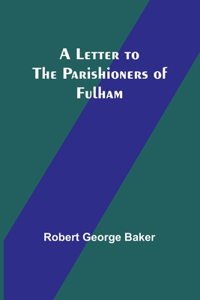 Letter to the Parishioners of Fulham