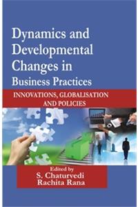 Dynamics and Developmental Changes in  Business Practices