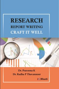 Research Report Writing- Craft it well [Paperback] Dr. PRAVEENA K and DR. RADHA THEVANNOOR