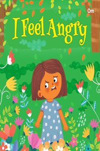 Board Book: I Feel Angry - I Feel illustrated books for kids - Board Book for Children Age 3-5 Years - Early learning board books