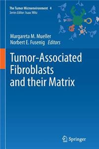 Tumor-Associated Fibroblasts and Their Matrix