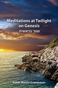 Meditations at Twilight on Genesis