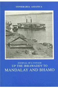Journey of a Voyage Up the Irrawaddy to Mandalay and Bhamo