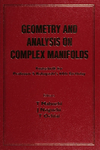 Geometry and Analysis on Complex Manifolds: Festschrift for S Kobayashi's 60th Birthday