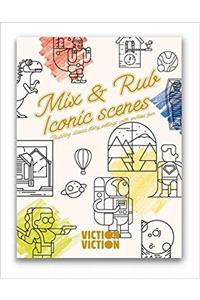 Mix & Rub: Iconic Scenes