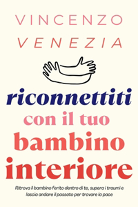 Riconnettiti con il Tuo Bambino Interiore