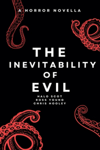 Inevitability of Evil