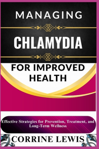 Managing Chlamydia for Improved Health