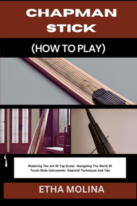 Chapman Stick (How to Play)