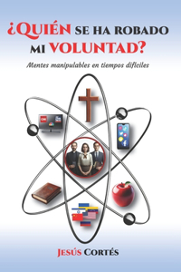 Quién se ha robado mi voluntad