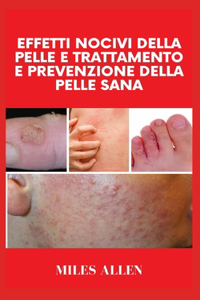 Effetti Nocivi Della Pelle E Trattamento E Prevenzione Della Pelle Sana