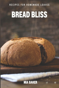 Bread Bliss