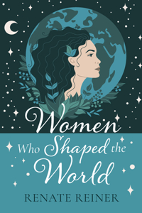 Women Who Shaped the World