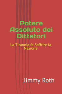 Potere Assoluto dei Dittatori