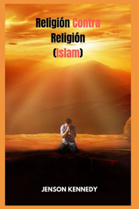Religión Contra Religión (Islam)