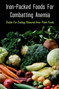 Iron-Packed Foods For Combatting Anemia