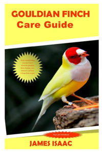 Gouldian Finch Care Guide