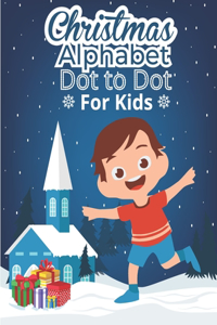Christmas Alphabet Dot to Dot Book for Kids