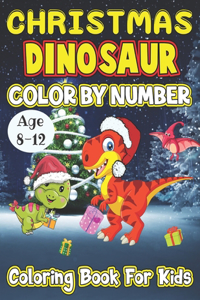 Christmas dinosaur Color By Number Coloring Book For Kids Age 8-12