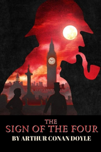 The Sign of the Four by Arthur Conan Doyle