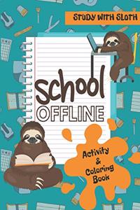 Study with SLOTH - School Offline - ACTVITY & COLORING BOOK