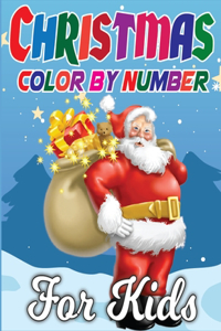 Christmas Color By Number For Kids: A Beautiful Christmas Coloring Book With Marry Christmas Images a Great Way to Color for Relaxation and Stress Relief (Volume 2)