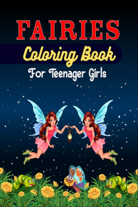 FAIRIES Coloring Book For Teenager girls