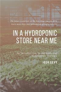 In A Hydroponic Store Near Me