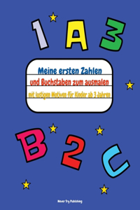 Meine ersten Zahlen und Buchstaben zum ausmalen mit lustigen Motiven für Kinder ab 3 Jahren