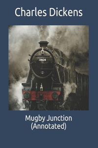Mugby Junction (Annotated)
